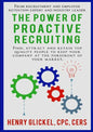 The Power of Proactive Recruiting - Paperback