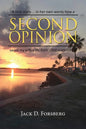 Second Opinion, a True Story... in Her Own Words How a Second Opinion Saved My Wife's Life from Third Stage Cancer - Paperback