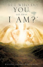 "But who do you say that I am?" - Paperback