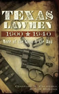 Texas Lawmen, 1900-1940: More of the Good & the Bad - Hardcover