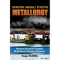 Refractory Materials Extractive Metallurgy: Titanium - Zirconium -Tungsten - Molybdenum - Vanadium - Rhenium - Paperback