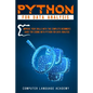 Python for Data Analysis: Improve Your Skills with the Complete Beginner's Guide for Coding with Python for Data Analysis - Paperback