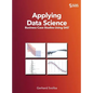 Applying Data Science: Business Case Studies Using SAS - Hardcover