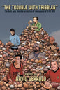 The Trouble With Tribbles: The Birth, Sale, and Final Production of One Episode of Star Trek - Paperback