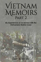 Vietnam Memoirs: Part 2: My Experiences as a Marine Advisor - Paperback