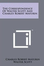 The Correspondence of Walter Scott and Charles Robert Maturin - Paperback