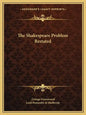 The Shakespeare Problem Restated - Paperback