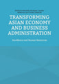 Transforming Asian Economy and Business Administration: Excellence and Human Resources - Paperback