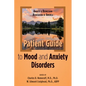 Anxiety and Depression Association of America Patient Guide to Mood and Anxiety Disorders - Paperback