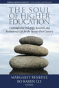 The Soul of Higher Education: Contemplative Pedagogy, Research and Institutional Life for the Twenty-First Century - Paperback