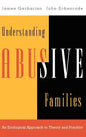 Understanding Abusive Families: An Ecological Approach to Theory and Practice - Hardcover