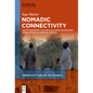 Nomadic Connectivity: An Ethnography of Walad Djifir Navigating Insecurities in Central Africa - Hardcover