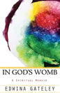 In God's Womb: A Spiritual Memoir - Paperback