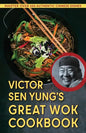 Victor Sen Yung's Great Wok Cookbook - from Hop Sing, the Chinese Cook in the Bonanza TV Series - Paperback