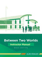 Between Two Worlds Instructor Manual: Basic Edition - Paperback