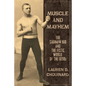 Muscle and Mayhem: The Saginaw Kid and the Fistic World of the 1890s - Paperback
