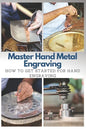 Master Hand Metal Engraving: How To Get Started for Hand Engraving - Paperback