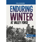 Enduring Winter at Valley Forge: A History Seeking Adventure - Hardcover