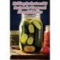 Pickling Perfection: 100 Recipes for Tangy and Flavorful Pickles - Paperback