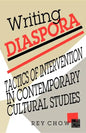 Writing Diaspora: Tactics of Intervention in Contemporary Cultural Studies - Paperback