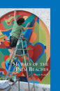 Murals of the Palm Beaches - Hardcover