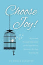Choose Joy: A Journey Through the Book of Philippians to Discover the Key to True Joy - Paperback