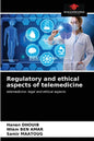 Regulatory and ethical aspects of telemedicine - Paperback