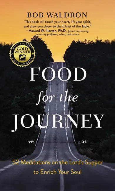Food for the Journey: 52 Meditations on the Lord's Supper to Enrich Your Soul - Paperback