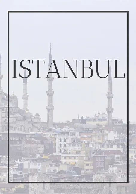 Istanbul: A decorative book for coffee tables, bookshelves, bedrooms and interior design styling: Stack International city books - Paperback