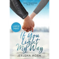 If You Light My Way: A Clean Christian Romance (Large Print) - Paperback