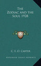 The Zodiac and the Soul 1928 - Hardcover