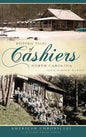 Historic Tales of Cashiers, North Carolina - Hardcover