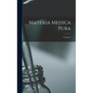 Materia Medica Pura; Volume 2 - Hardcover