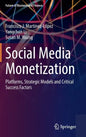 Social Media Monetization: Platforms, Strategic Models and Critical Success Factors - Hardcover