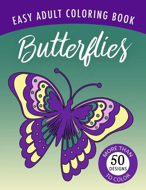 Butterflies: An Easy Large Print Adult Coloring Book Activity for Alzheimer's Patients and Seniors with Dementia - Paperback