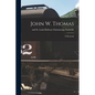 John W. Thomas: A Memorial - Paperback