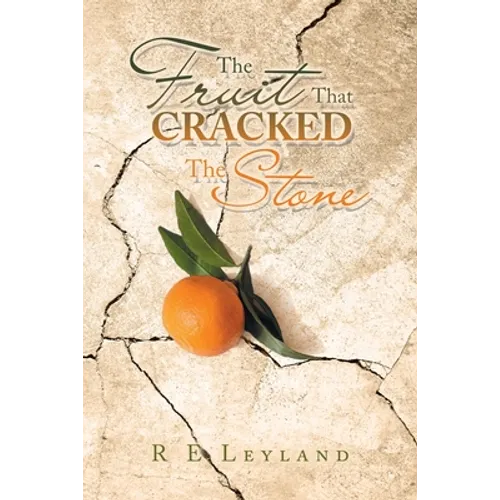 The Fruit That Cracked the Stone - Paperback
