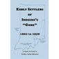 Early Settlers of Indiana's Gore, 1803-1820 - Paperback