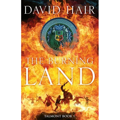 The Burning Land: The Talmont Trilogy Book 1 - Hardcover