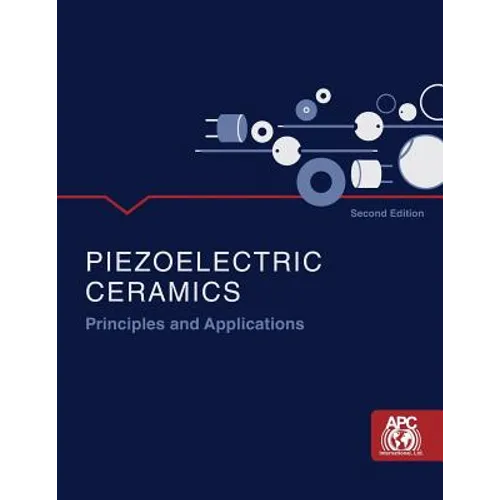 Piezoelectric Ceramics: Principles and Applications - Paperback