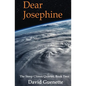 Dear Josephine, Book Two of The Steep Climes Quartet - Paperback