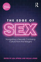 The Edge of Sex: Navigating a Sexually Confusing Culture from the Margins - Paperback