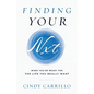 Finding Your Nxt: When You're Ready for the Life You Really Want - Paperback