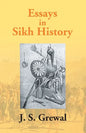 Essays In Sikh History: From Guru Nanak To Maharaja Ranjit Singh - Paperback