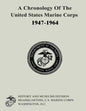 A Chronology of the United States Marine Corps, 1947-1964 - Paperback