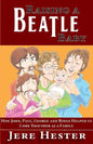 Raising a Beatle Baby - Paperback