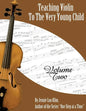 Teaching Violin To The Very Young Child: Volume Two - Paperback