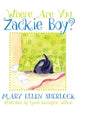 Where Are You Zackie Boy? - Hardcover