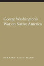 George Washington's War on Native America - Paperback