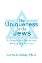 The Uniqueness of the Jews: A People Not Reckoned Among the Nations - Paperback